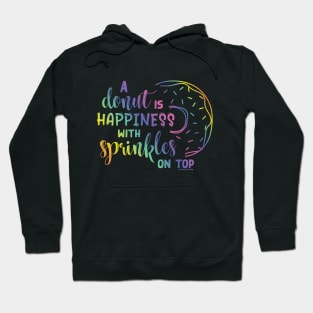 Donut is Happiness with Sprinkles - © Graphic Love Shop Hoodie